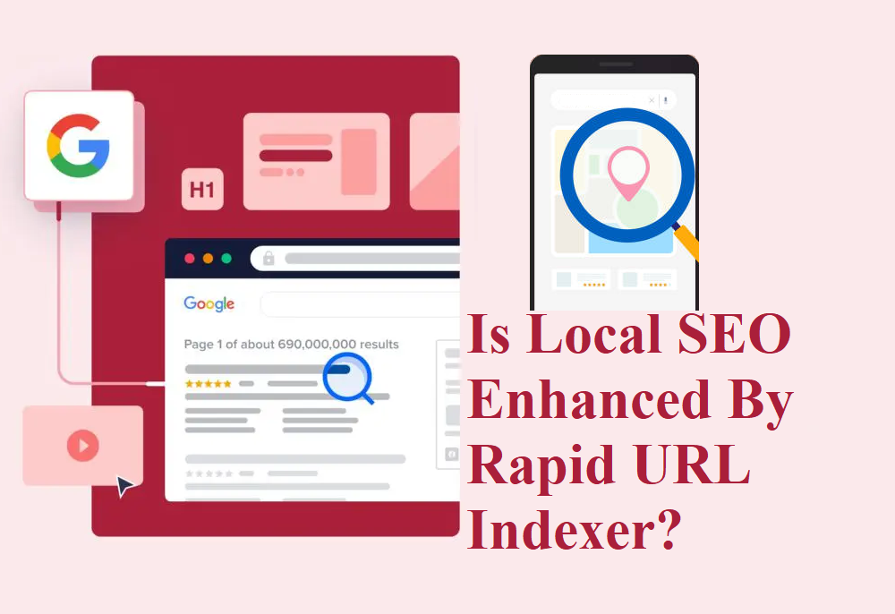 Is Local SEO Enhanced By Rapid URL Indexer?